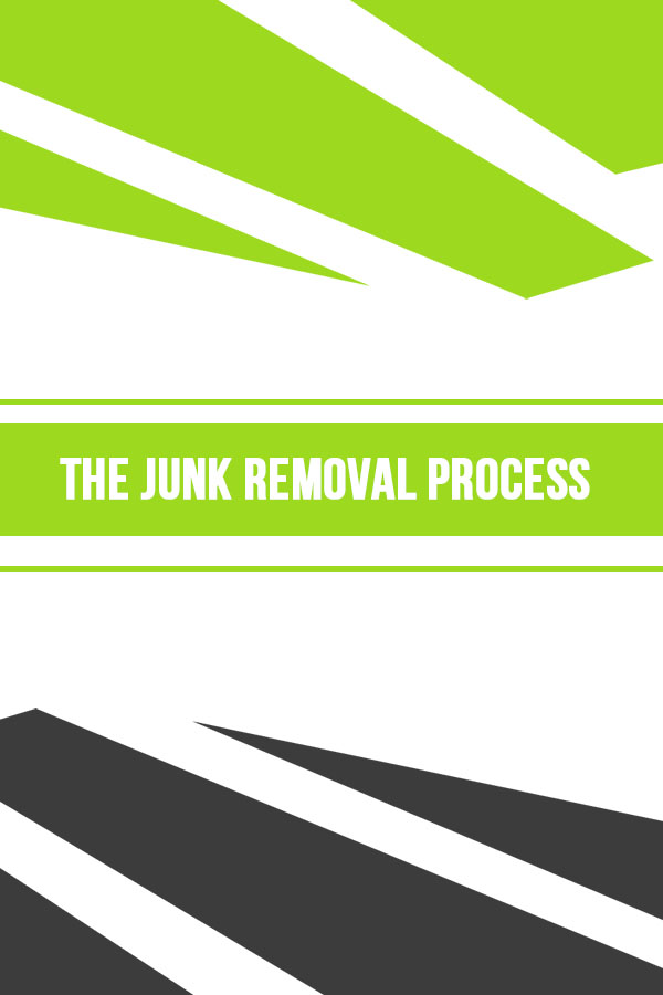 Junk Removal Process - Same Day Junk Removal - Junk Haulers: Evergreen Junk Removal Junk Removal Process