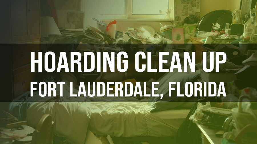 Best hoarding cleanup in fort lauderdale copy